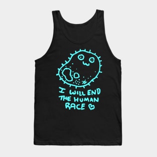 I Will End The Human Race Tank Top